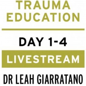 Treating PTSD + Complex Trauma with Dr Leah Giarratano 21-22 and 28-29 September 2023 Livestream - Sheffield