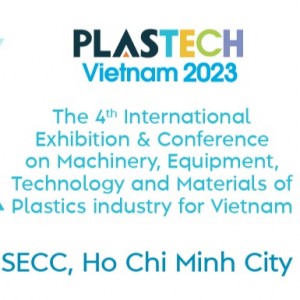 PLASTECH EXPO VIETNAM 2023 - The 4th International Exhibition & Conference On Machinery, Equipment, Technology And Materials Of Plastics Industry For Vietnam