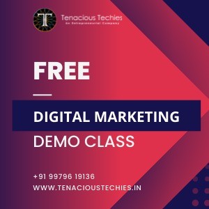 Free Digital Marketing Demo class by Tenacious Techies