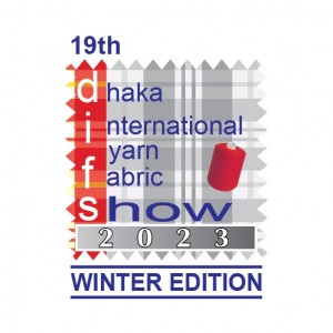 19th Dhaka Int'l Yarn & Fabric Show 2023 - Winter Edition (DIFS)