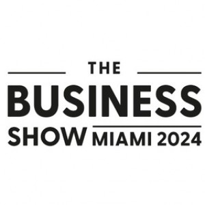The Business Show 2024 - Miami