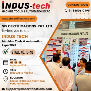 SIS Certifications Pvt. Ltd. is inviting you in the Indus Tech Machine Tools & Automation Expo