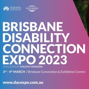 Brisbane Disability Connection Expo sponsored by Holistic Horizons
