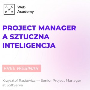 Bezpłatny webinar 一 “Project manager a sztuczna inteligencja”