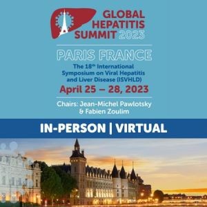 18th Global Hepatitis Summit | Paris, France | April 25 - 28, 2023 | In-Person and Virtual