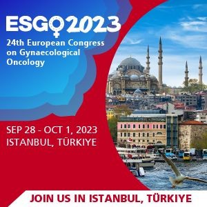 ESGO 2023 Istanbul: 24th European Gynaecological Oncology Congress