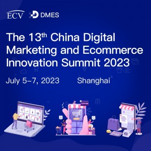 The 13th China Digital Marketing And Ecommerce Innovation Summit 2023