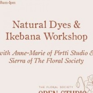 Natural Dye's and Ikebana