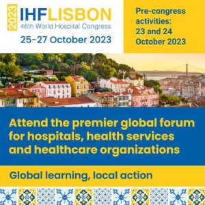 46th IHF World Hospital Congress 2023 | 25 - 27 October 2023 | Lisbon, Portugal