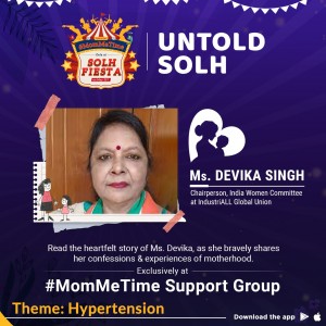 Untold Solh - Devika Singh, Experiences of Motherhood | Solh Fiesta