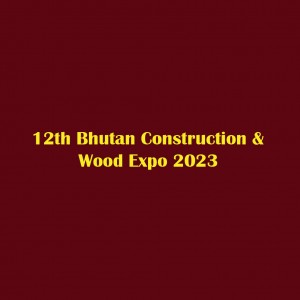 Bhutan Construction & Wood Expo