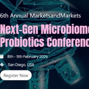6th Annual MarketsandMarkets Next-Gen Microbiome and Probiotics Conference