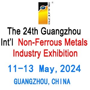 The 24th China(Guangzhou) Int’l Non-Ferrous Metals (Copper) Exhibition