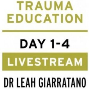Treating PTSD + Complex Trauma with Dr Leah Giarratano 2-3 + 9-10 May 2024 Livestream - Louisiana US