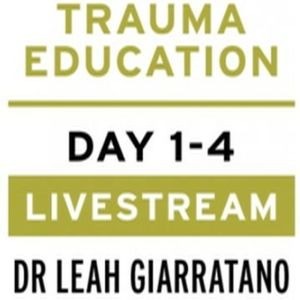 Treating PTSD + Complex Trauma with Dr Leah Giarratano 2-3 + 9-10 May 2024 Livestream - Indiana