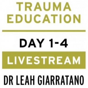 Treating PTSD + Complex Trauma with Dr Leah Giarratano 2-3 + 9-10 May 2024 Livestream - Manitoba CA