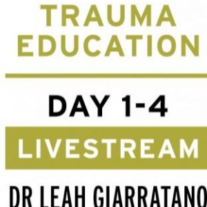 Treating PTSD + Complex Trauma with Dr Leah Giarratano 2-3 + 9-10 May 2024 Livestream - Wisconsin US