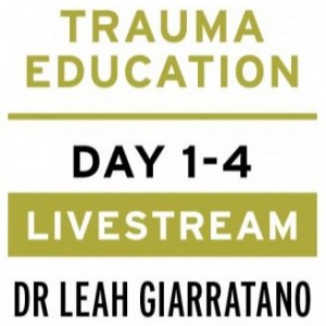 Treating PTSD + Complex Trauma with Dr Leah Giarratano 2-3 + 9-10 May 2024 Livestream - Texas US