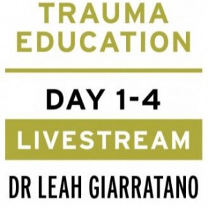 Treating PTSD + Complex Trauma with Dr Leah Giarratano 2-3 + 9-10 May 2024 Livestream - North Dakota