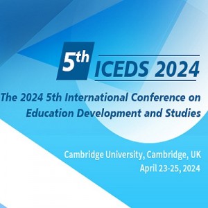 5th International Conference on Education Development and Studies (ICEDS 2024)