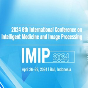 6th International Conference on Intelligent Medicine and Image Processing (IMIP 2024)