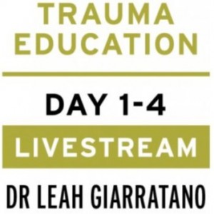 Treating PTSD + Complex Trauma with Dr Leah Giarratano 2-3 + 9-10 May 2024 Livestream - Charleston