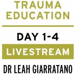 Treating PTSD + Complex Trauma with Dr Leah Giarratano 4-5 + 11-12 September 2024 Livestream for OR