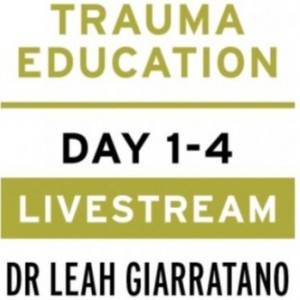 Treating PTSD + Complex Trauma with Dr Leah Giarratano 2-3 + 9-10 May 2024 Livestream - Nevada US
