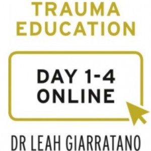 Treating PTSD and Complex Trauma (Day 1-4) with Dr Leah Giarratano International online on-demand.