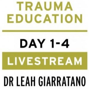 Treating PTSD + Complex Trauma with Dr Leah Giarratano 2-3 + 9-10 May 2024 Livestream - Nebraska US
