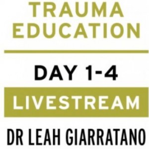 Treating PTSD + Complex Trauma with Dr Leah Giarratano 19-20 + 26-27 September 2024 Livestream.