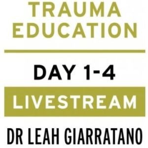 Treating PTSD + Complex Trauma with Dr Leah Giarratano 19-20 + 26-27 September 2024 Livestream
