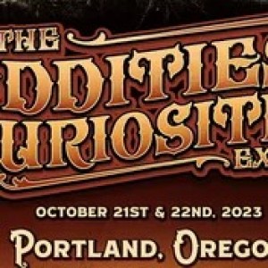 THE ODDITIES & CURIOSITIES EXPO - PORTLAND