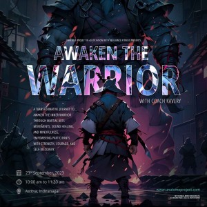 Awaken the Warrior | Coach Kavery x Unalome Project