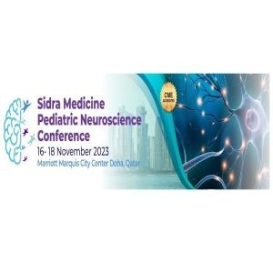 THE SIDRA MEDICINE PEDIATRIC NEUROSCIENCE CONFERENCE 2023