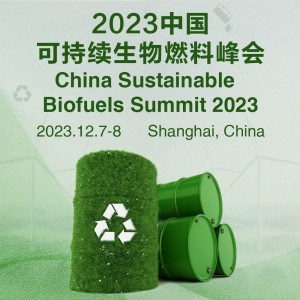 China Sustainable Biofuels Summit 2023