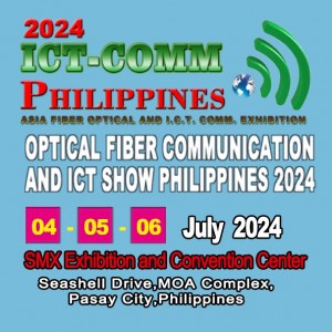Optical Fiber Communication  & ICT Show Philipppines 2024