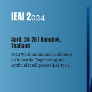 2024 5th International conference on Industrial Engineering and Artificial Intelligence (IEAI 2024)