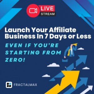 Launch Your Affiliate Business in 7 Days or Less!