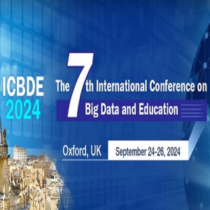 7th International Conference on Big Data and Education (ICBDE 2024)
