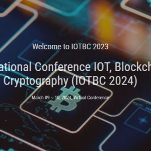 2nd International Conference IOT, Blockchain and Cryptography (IOTBC 2024)