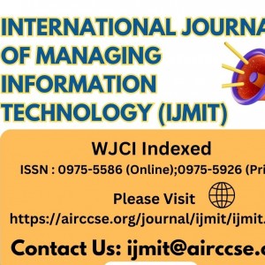International Journal of Managing Information Technology (IJMIT) ** WJCI Indexed
