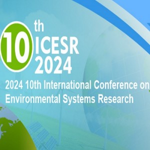 10th International Conference on Environmental Systems Research (ICESR 2024)