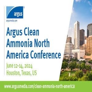 Argus Clean Ammonia North America Conference 2024