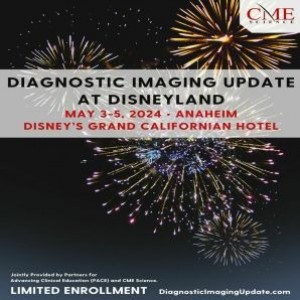 Diagnostic Imaging Update at Disneyland