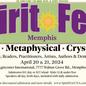Spirit Fest™ Holistic, Metaphysical, & Crystal Expo - Memphis