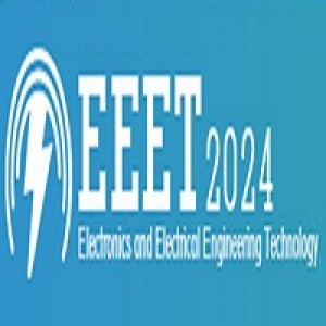 7th International Conference on Electronics and Electrical Engineering Technology (EEET 2024)
