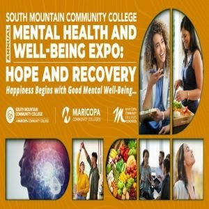 South Mountain Community College Mental Health and Well-Being Expo (Mar ...