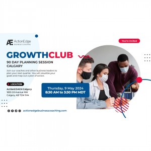 GrowthCLUB: 90 Day Planning Session | CALGARY