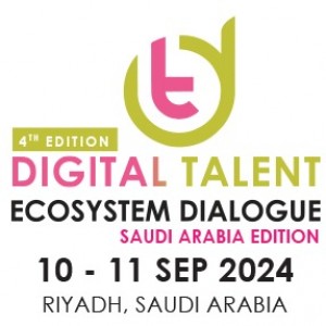 4th Edition, Digital Talent Ecosystem Dialogue, Saudi Arabia 